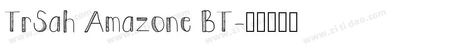 TrSah Amazone BT字体转换